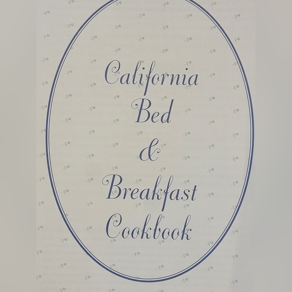 California Bed & Breakfast Cookbook #6 in the Series - Picture 6 of 13